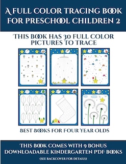 Best Books For Four Year Olds (a Full Color Tracing Book For Preschool Children 2): This Book Has 30 Full Color Pictures For Kindergarten Children To Trace