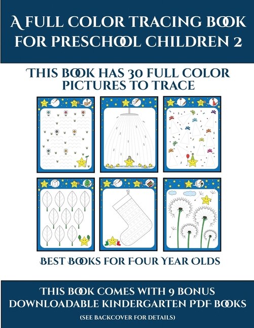 Best Books For Four Year Olds (a Full Color Tracing Book For Preschool Children 2): This Book Has 30 Full Color Pictures For Kindergarten Children To Trace