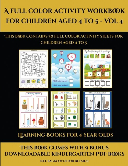 Learning Books For 4 Year Olds (a Full Color Activity Workbook For Children Aged 4 To 5 - Vol 4): This Book Contains 30 Full Color Activity Sheets For Children Aged 4 To 5