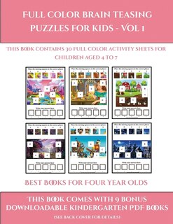 Best Books For Four Year Olds (full Color Brain Teasing Puzzles For Kids - Vol 1): This Book Contains 30 Full Color Activity Sheets For Children Aged 4 To 7