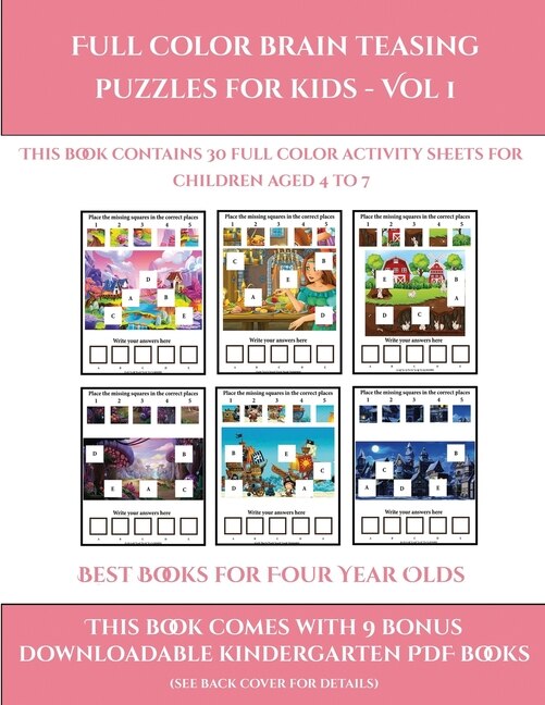 Best Books For Four Year Olds (full Color Brain Teasing Puzzles For Kids - Vol 1): This Book Contains 30 Full Color Activity Sheets For Children Aged 4 To 7