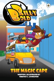 Front cover_Billy Bold & The Magic Cape