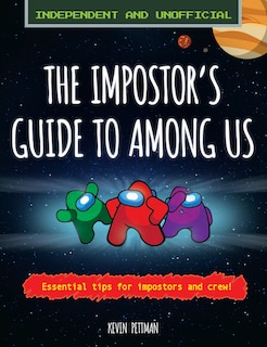 Front cover_The Impostor's Guide to: Among Us (Independent & Unofficial)