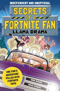 Couverture_Secrets of a Fortnite Fan: Llama Drama (Independent & Unofficial)