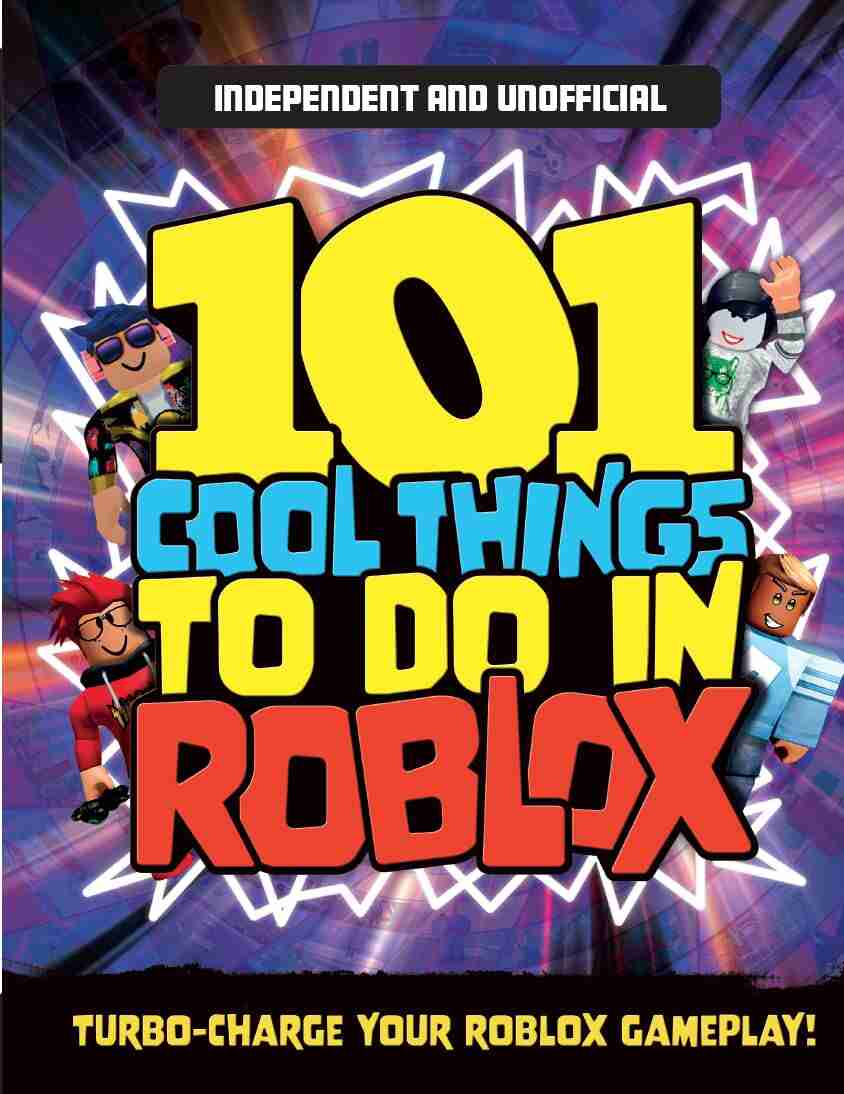 101 Cool Things To Do In Roblox (independent & Unofficial): Packed Full Of  Pro Tricks, Tips And Se..., Book by Kevin Pettman (Paperback) |  www.chapters.indigo.ca