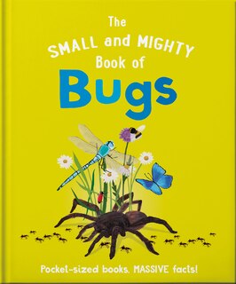Front cover_The Small and Mighty Book of Bugs