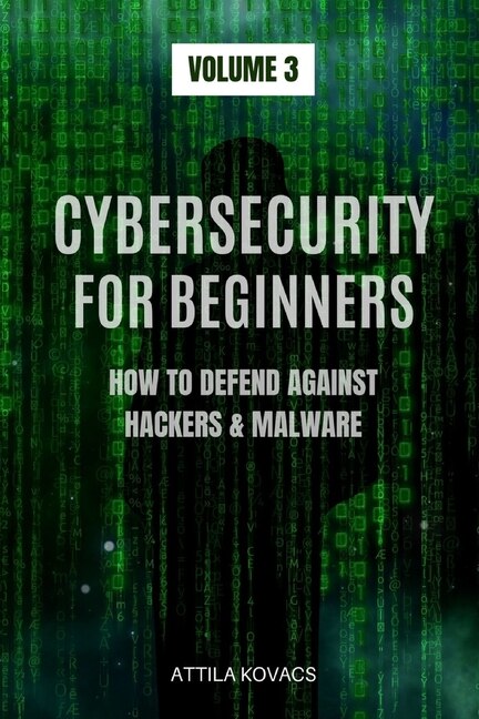 Front cover_Cybersecurity for Beginners