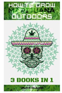 Front cover_How To Grow Marijuana Outdoors