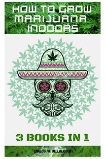 Front cover_How To Grow Marijuana Indoors