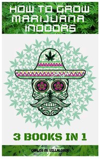 Front cover_How To Grow Marijuana Indoors