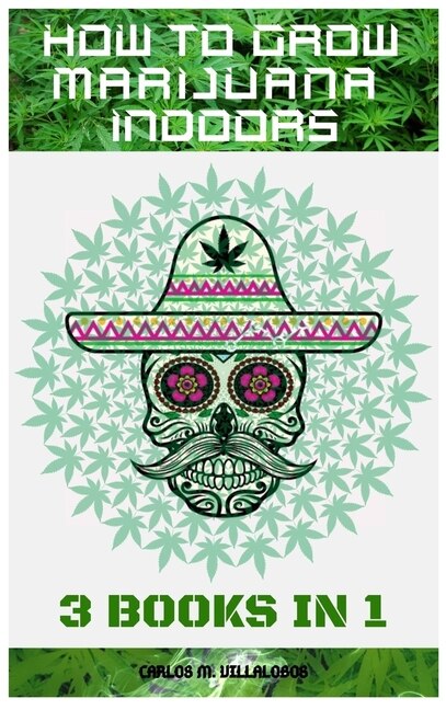 Front cover_How To Grow Marijuana Indoors