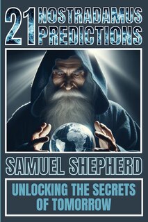 Front cover_21 Nostradamus Predictions