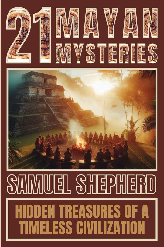 Front cover_21 Mayan Mysteries