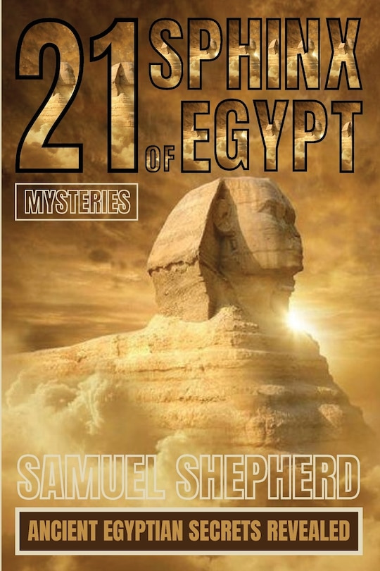 Front cover_21 Sphinx of Egypt Mysteries