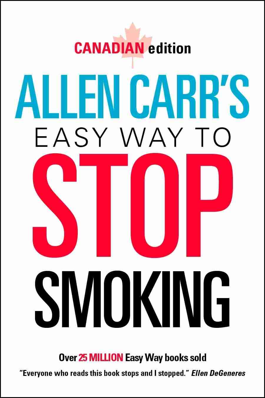 Allen Carr S Easy Way To Stop Smoking Canadian Edition Book By Allen Carr Paperback Www Chapters Indigo Ca