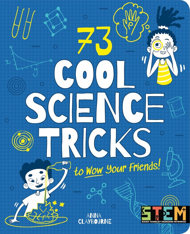 Front cover_73 Cool Science Tricks To Wow Your Friends!