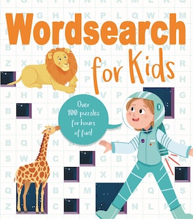 Wordsearch For Kids: Over 80 Puzzles For Hours Of Fun!