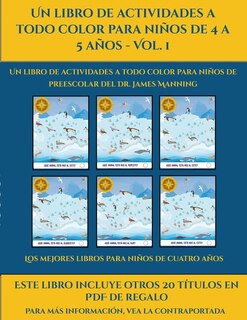 Los Mejores Libros Para Niños De Cuatro Años (un Libro De Actividades A Todo Color Para Niños De 4 A 5 Años - Vol. 1): Este Libro Contiene 30 Fichas Con Actividades A Todo Color Para Niños De 4 A 5 Años