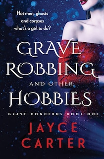 Couverture_Grave Robbing and Other Hobbies