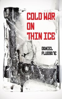 Front cover_Cold War on Thin Ice