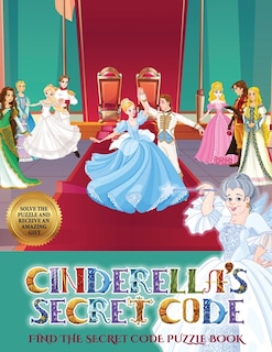 Front cover_Find The Secret Code Puzzle Book (cinderella's Secret Code)