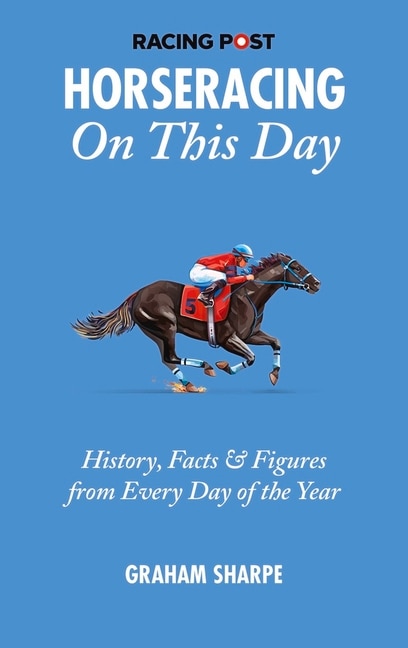 The Racing Post Horseracing On This Day