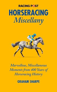 Front cover_The Racing Post Horseracing Miscellany