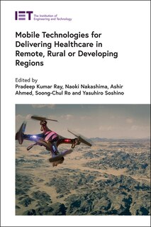 Front cover_Mobile Technologies For Delivering Healthcare In Remote, Rural Or Developing Regions