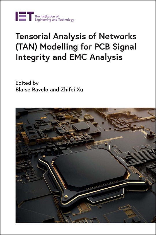 Front cover_Tensorial Analysis Of Networks (tan) Modelling For Pcb Signal Integrity And Emc Analysis