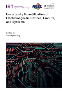 Couverture_Uncertainty Quantification Of Electromagnetic Devices, Circuits, And Systems
