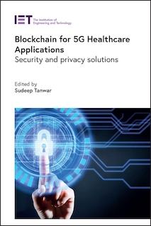 Front cover_Blockchain For 5g Healthcare Applications