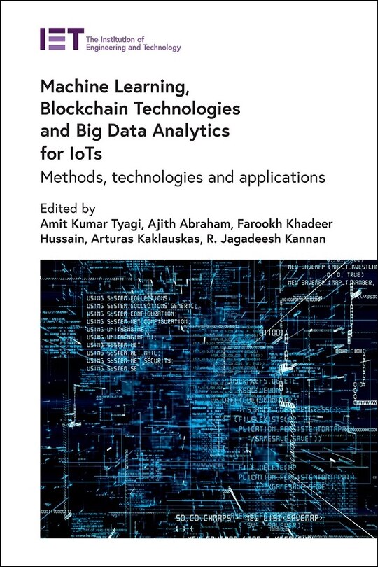 Couverture_Machine Learning, Blockchain Technologies And Big Data Analytics For Iots