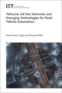 Front cover_Vehicular Ad Hoc Networks and Emerging Technologies for Road Vehicle Automation