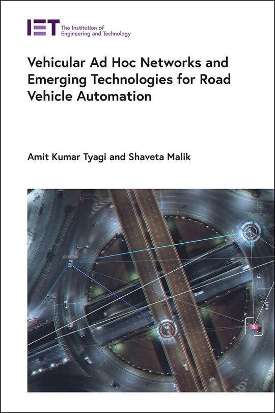 Front cover_Vehicular Ad Hoc Networks and Emerging Technologies for Road Vehicle Automation