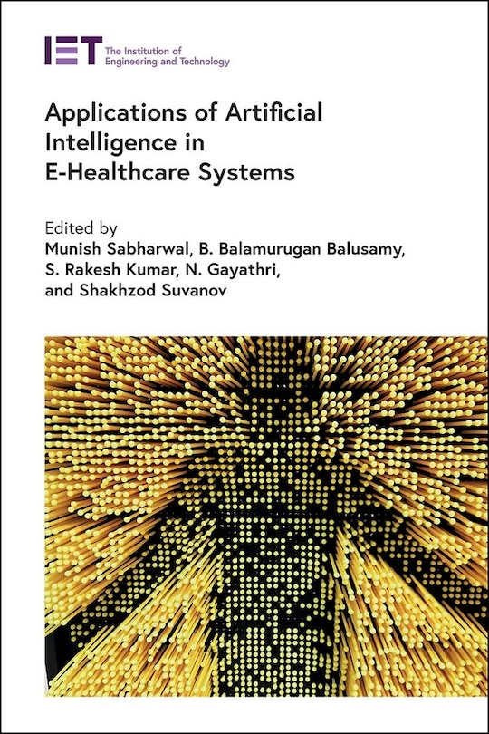 Front cover_Applications Of Artificial Intelligence In E-healthcare Systems
