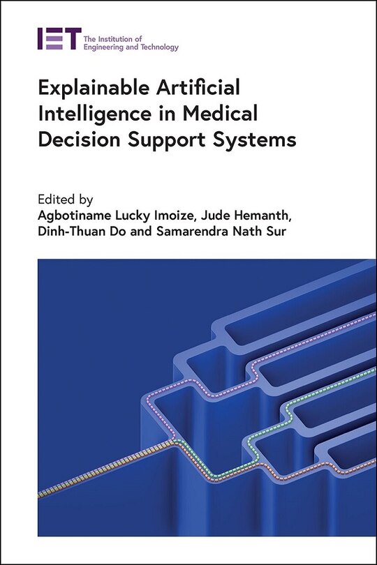 Front cover_Explainable Artificial Intelligence in Medical Decision Support Systems