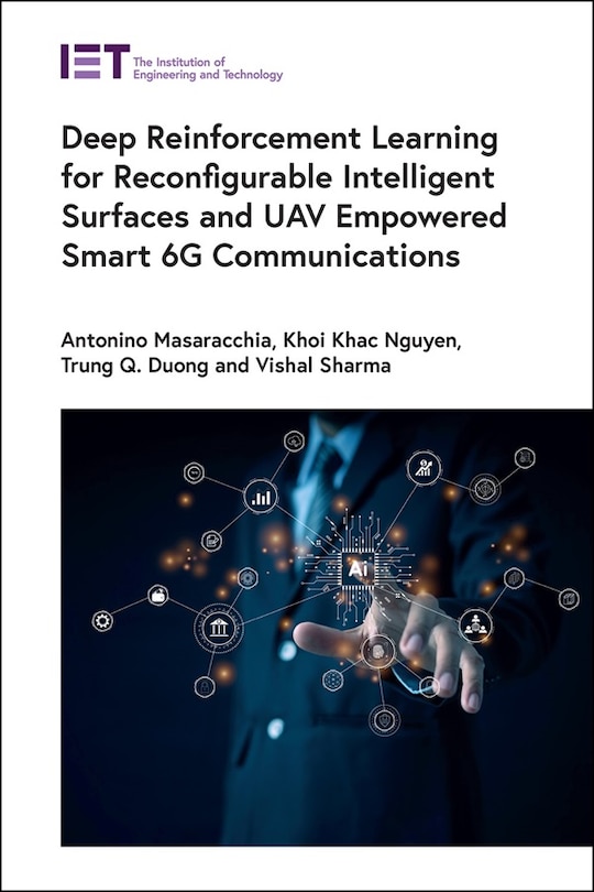 Couverture_Deep Reinforcement Learning for Reconfigurable Intelligent Surfaces and Uav Empowered Smart 6g Communications