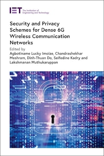 Front cover_Security and Privacy Schemes for Dense 6G Wireless Communication Networks