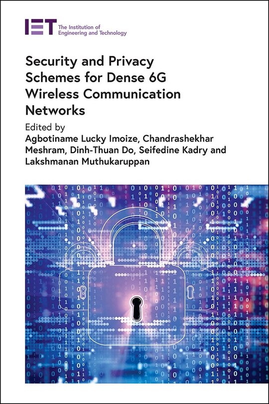 Front cover_Security and Privacy Schemes for Dense 6G Wireless Communication Networks