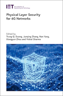 Front cover_Physical Layer Security for 6g Networks