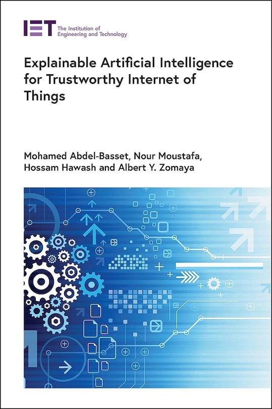 Couverture_Explainable Artificial Intelligence for Trustworthy Internet of Things