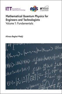 Front cover_Mathematical Quantum Physics for Engineers and Technologists