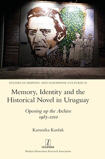 Front cover_Memory, Identity and the Historical Novel in Uruguay