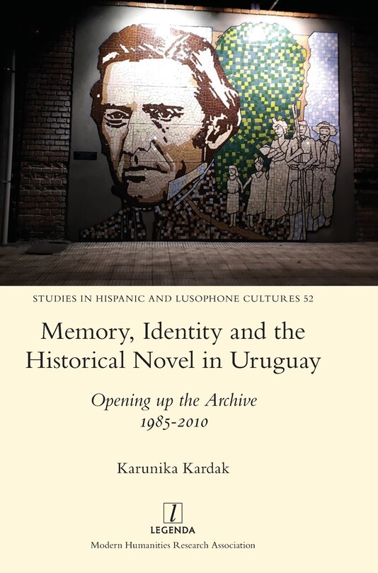 Front cover_Memory, Identity and the Historical Novel in Uruguay