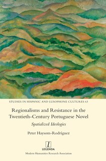 Front cover_Regionalisms and Resistance in the Twentieth-Century Portuguese Novel