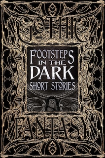 Front cover_Footsteps In The Dark Short Stories