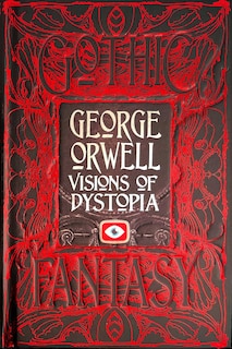 Front cover_George Orwell Visions of Dystopia