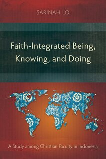 Front cover_Faith-Integrated Being, Knowing, and Doing