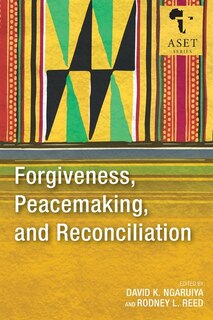 Front cover_Forgiveness, Peacemaking, and Reconciliation