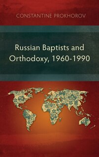 Front cover_Russian Baptists and Orthodoxy, 1960-1990